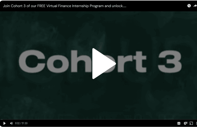 Join Cohort 3 of our FREE Virtual Finance Internship Program and unlock a world of opportunities